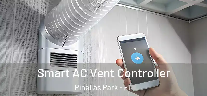 Smart AC Vent Controller Pinellas Park - FL
